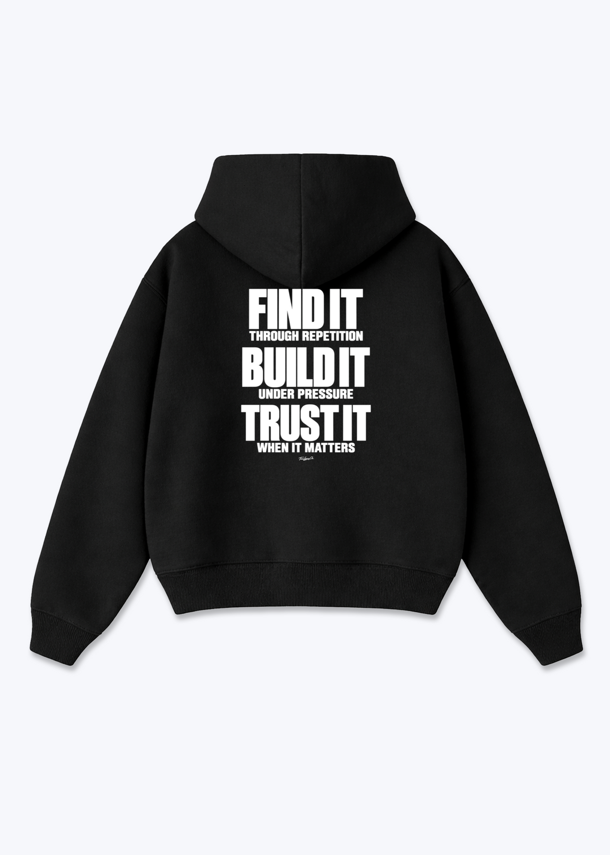 FIND / BUILD / TRUST IT - Oversized Hoodie - Black Back (Designed)