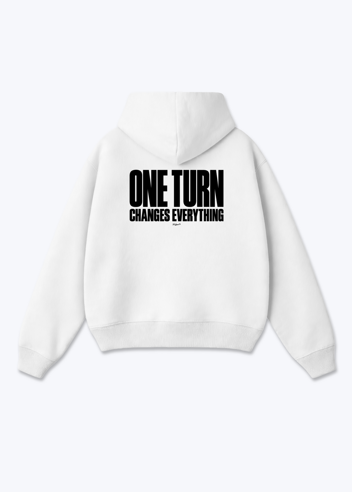 ONE TURN CHANGES EVERYTHING - Oversized Hoodie - White Back (Designed)