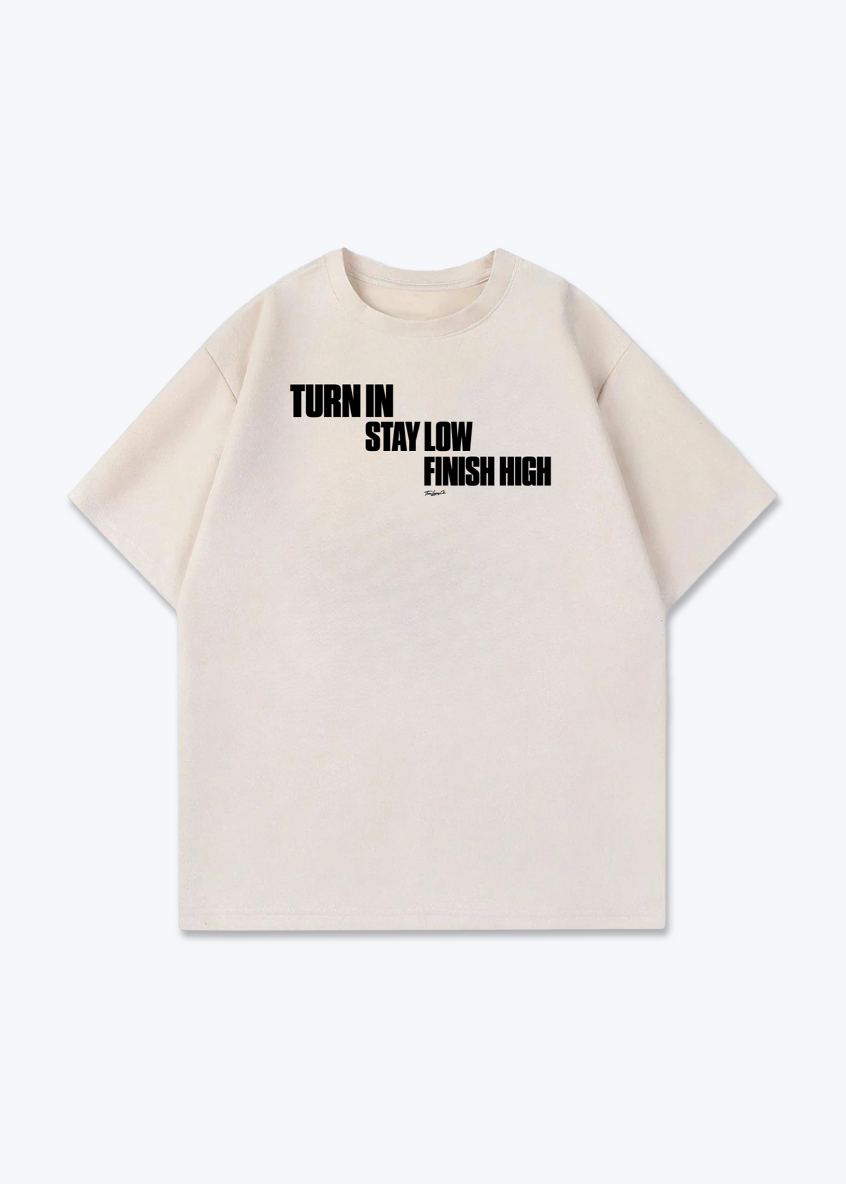 TURN IN / STAY LOW / FINISH HIGH - Oversized Shirt - Beige Front (Designed)