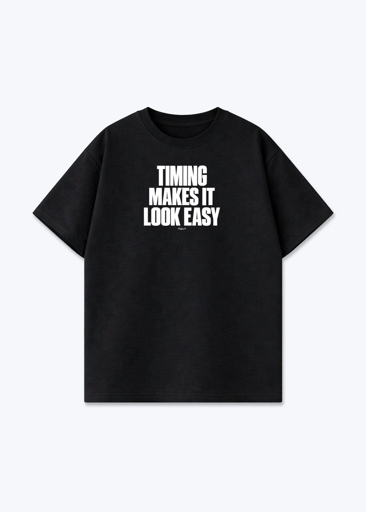 TIMING MAKES IT LOOK EASY - Oversized Shirt - Black Front (Designed)