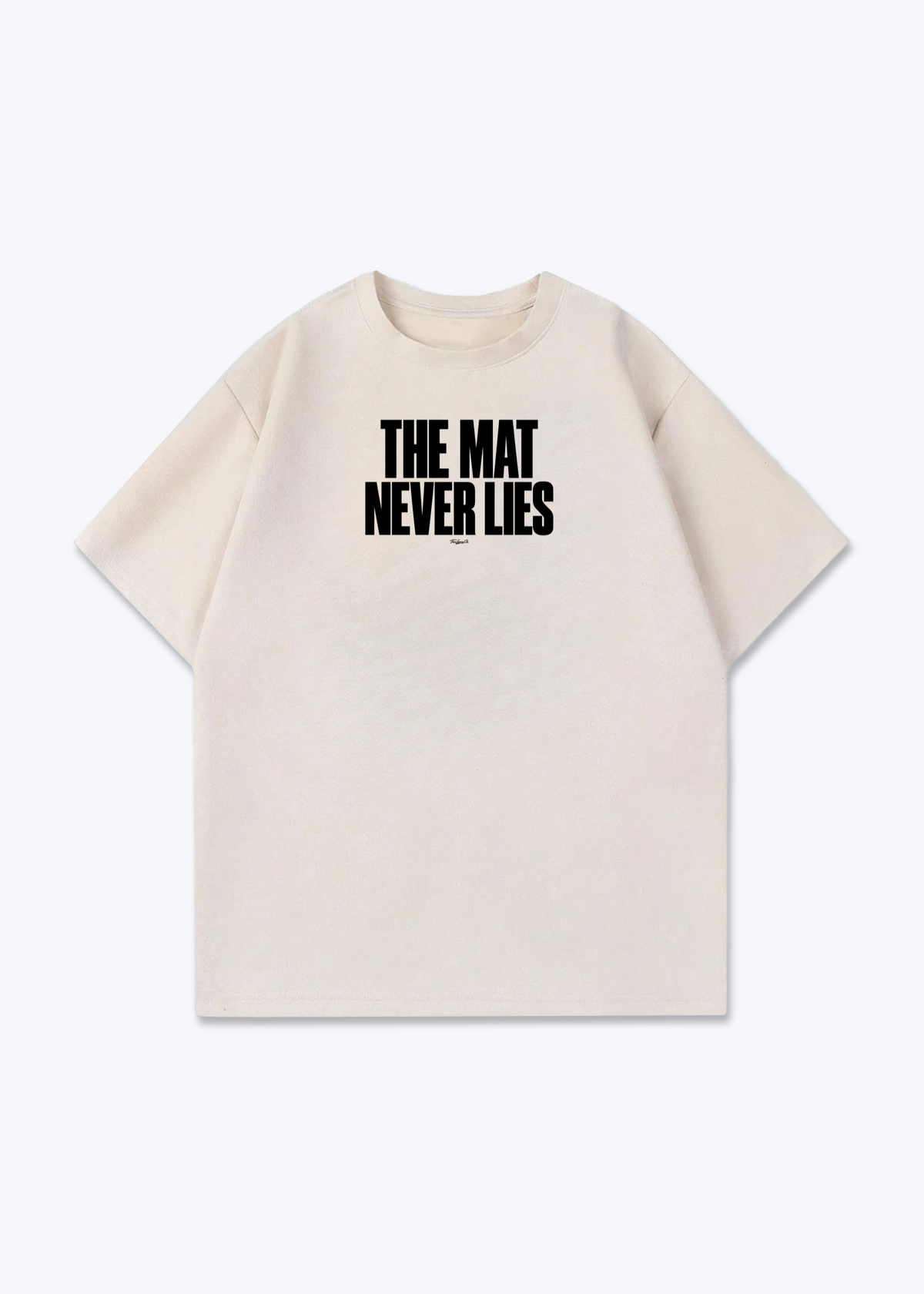 THE MAT NEVER LIES - Oversized Shirt - Beige Front (Designed)