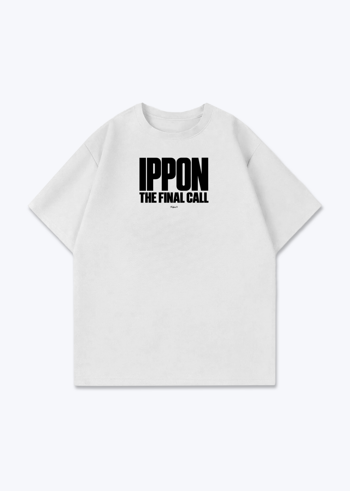 IPPON THE FINAL CALL - Oversized Shirt - White Front (Designed)