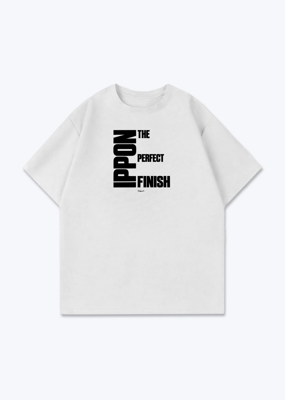 IPPON THE PERFECT FINISH (STEPS) - Oversized Shirt - White Front (Designed)