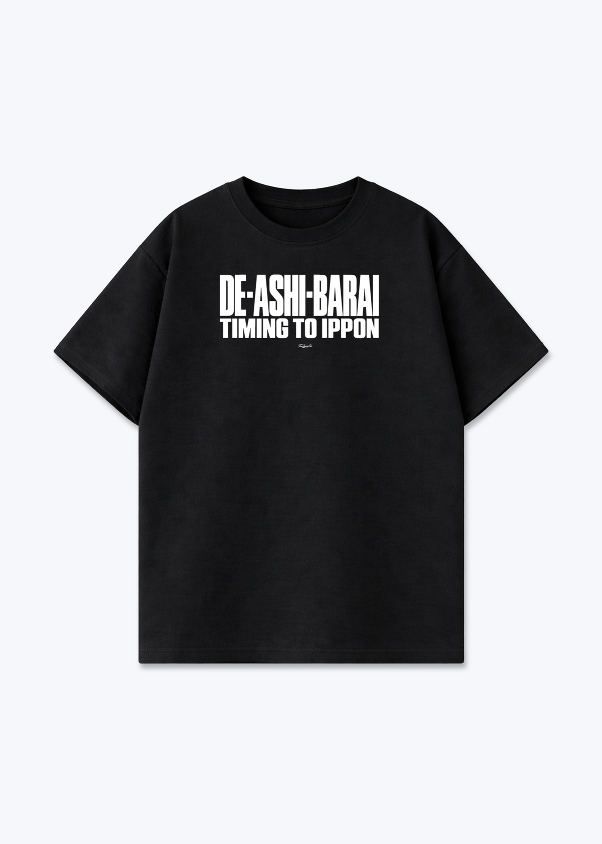 DE-ASHI-BARAI TO IPPON - Oversized Shirt - Black Front (Designed)