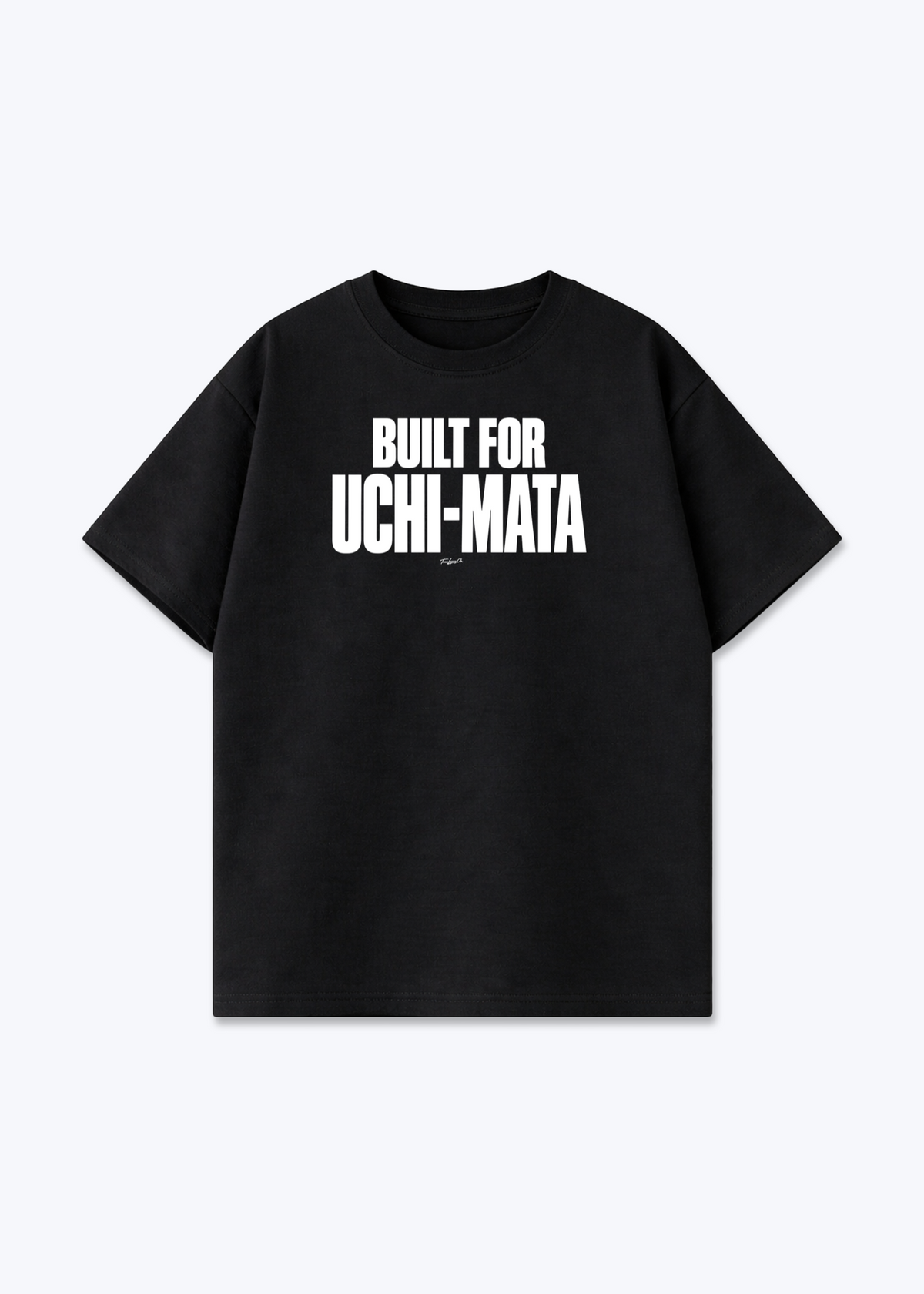 BUILT FOR UCHI-MATA - Oversized Shirt - Black Front (Designed)
